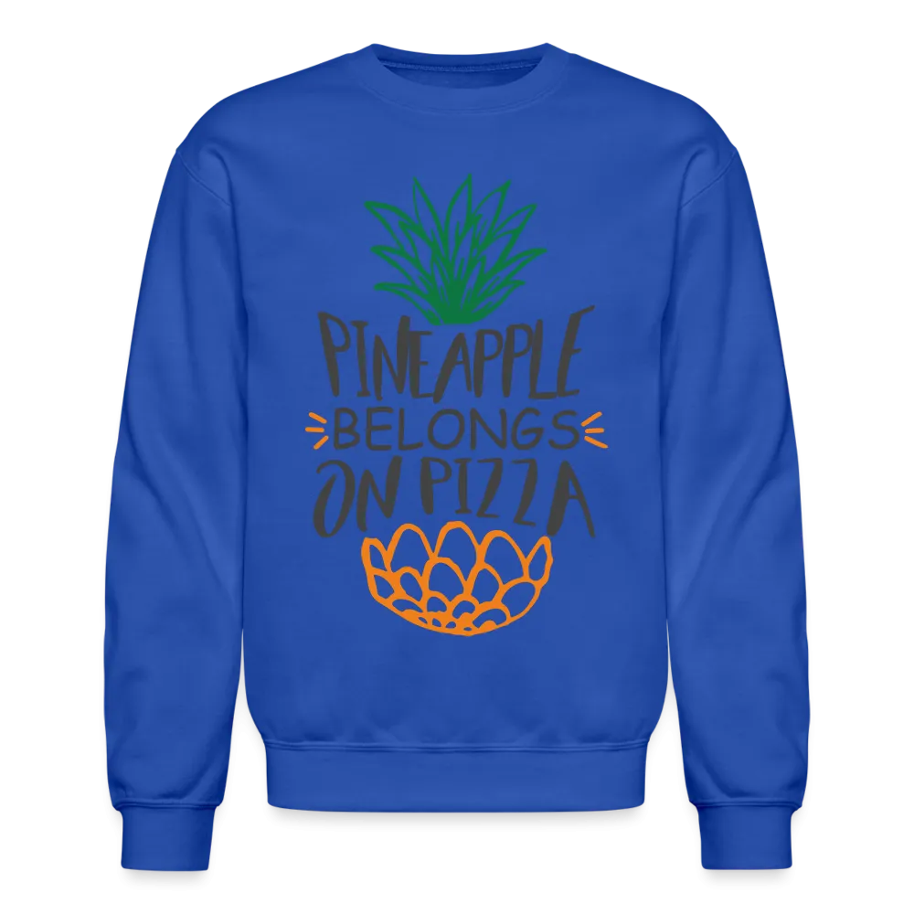 Pineapple Belongs On Pizza Sweatshirt