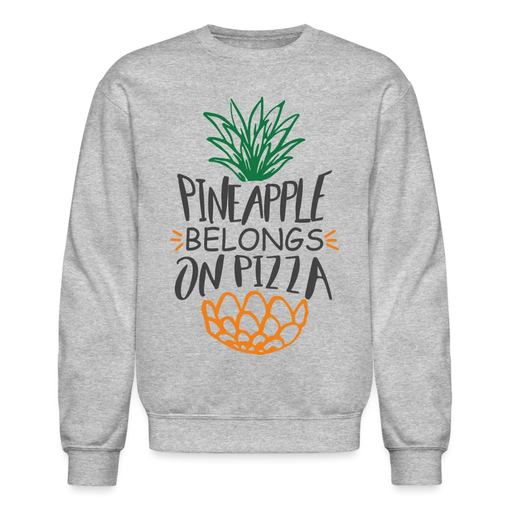 Pineapple Belongs On Pizza Sweatshirt