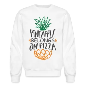 Pineapple Belongs On Pizza Sweatshirt